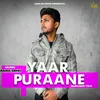 About Yaar Purane Song